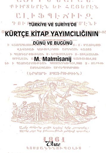 Türkiye ve Suriye’de Kürtçe Kitap Yayımcılığının Dünü ve Bugünü