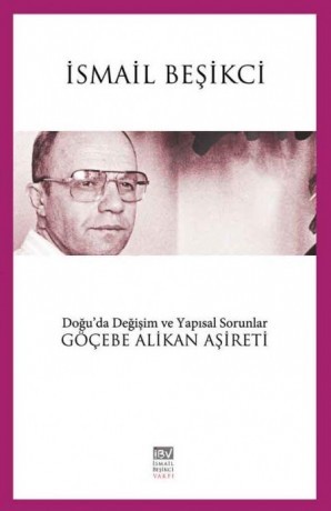 Doğu Da Değişim Ve Yapısal Sorun - Göçebe Alikan Aşireti