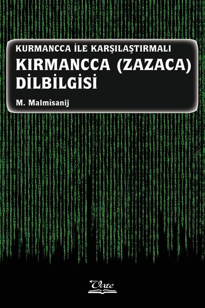 Kurmancca İle Karşılaştırmalı Kırmancca (Zazaca) Dilbilgisi