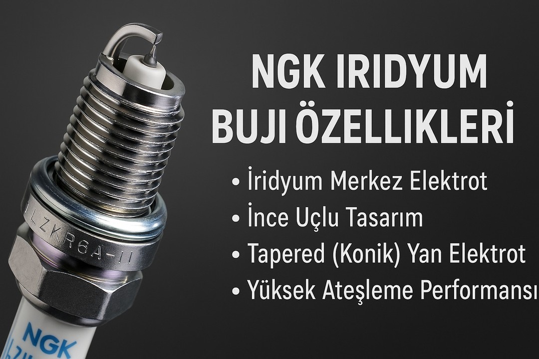Ngk İridyum Buji Özellikleri