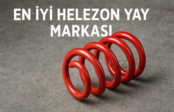 En İyi Helezon Yay Markası