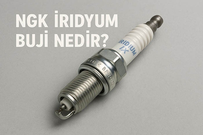 Ngk İridyum Buji Nedir?