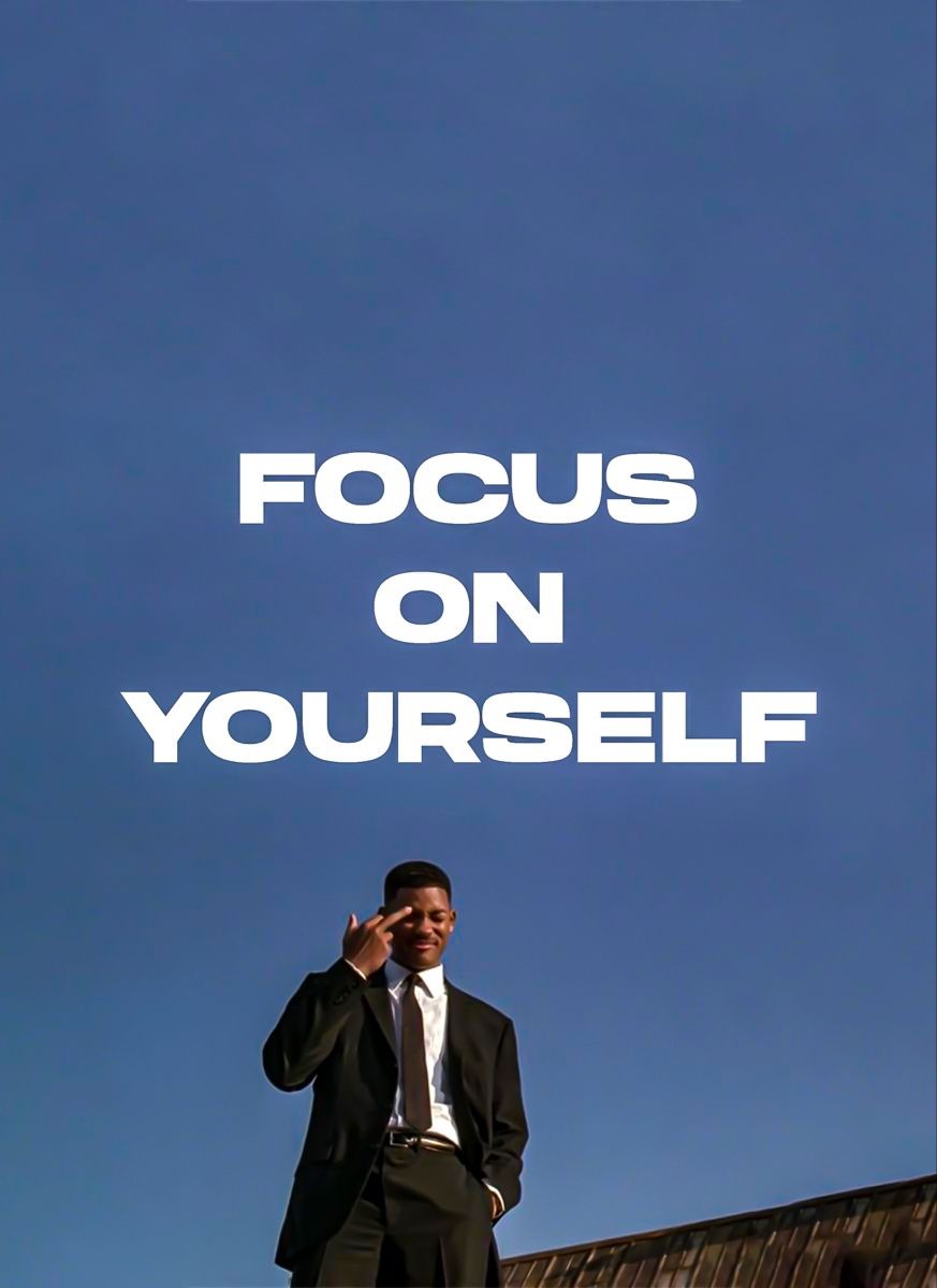 Focus on Yourself