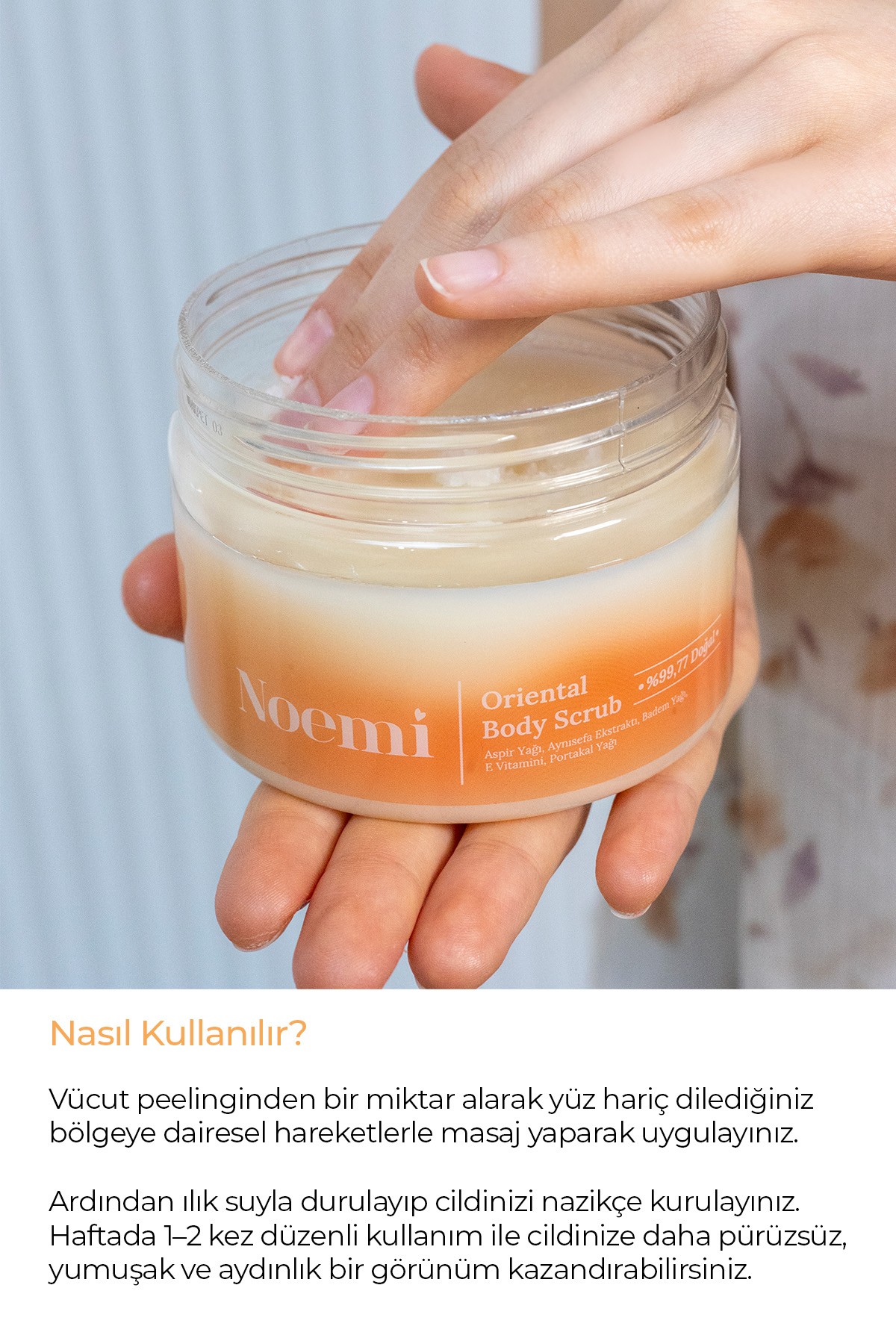 Doğal Body Scrub - Arındırıcı, Yoğun Nemlendirici El Ve Vücut Peelingi - Oriental 300ml