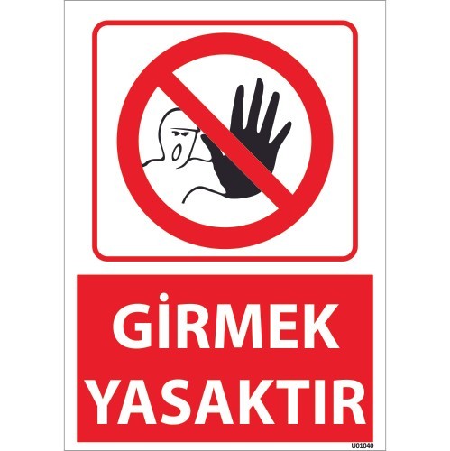 Girmek Yasaktır Uyarı Levhası 25x35 cm