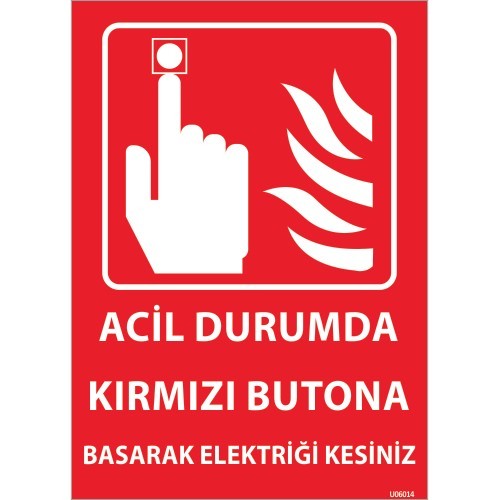 Acil Durumda Kırmızı Butona Basarak Elektriği Kesiniz Levhası 25x35 cm