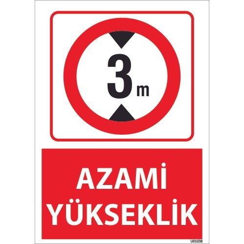 3. Azami Yükseklik Uyarı Levhası 25x35 cm