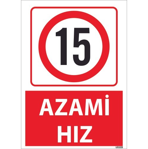 15 Azami Hız Uyarı Levhası 25x35 cm