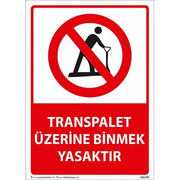 Transpalet Üzerine Binmek Yasaktır Uyarı Levhası 25x35 cm