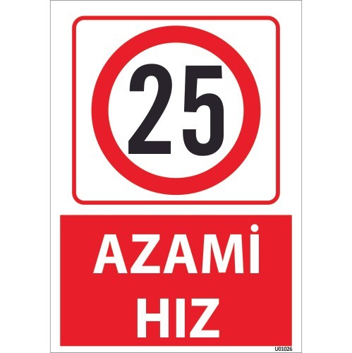 25 Azami Hız Uyarı Levhası 25x35 cm