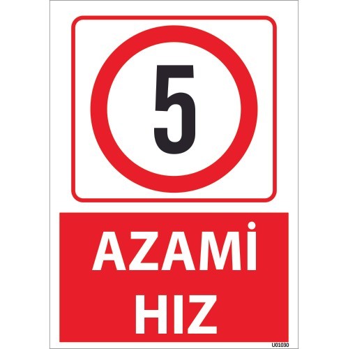 5 Azami Hız Uyarı Levhası 25x35 cm