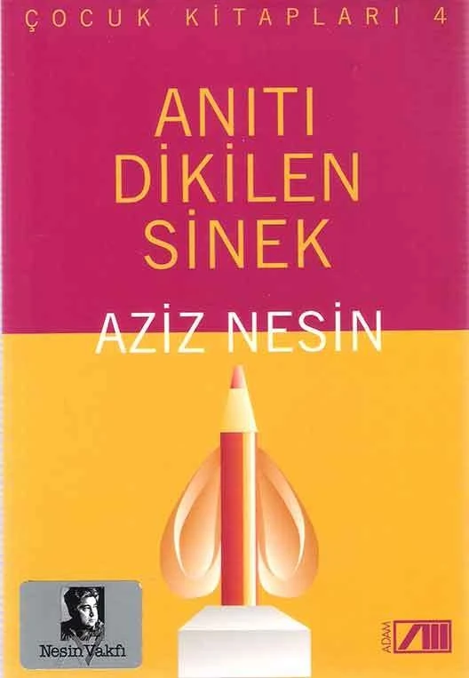 Anıtı Dikilen Sinek - Aziz Nesin
