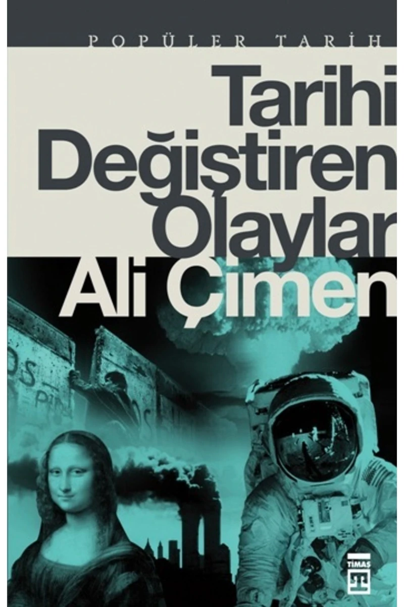 Tarihi Değiştiren Olaylar - Ali Çimen