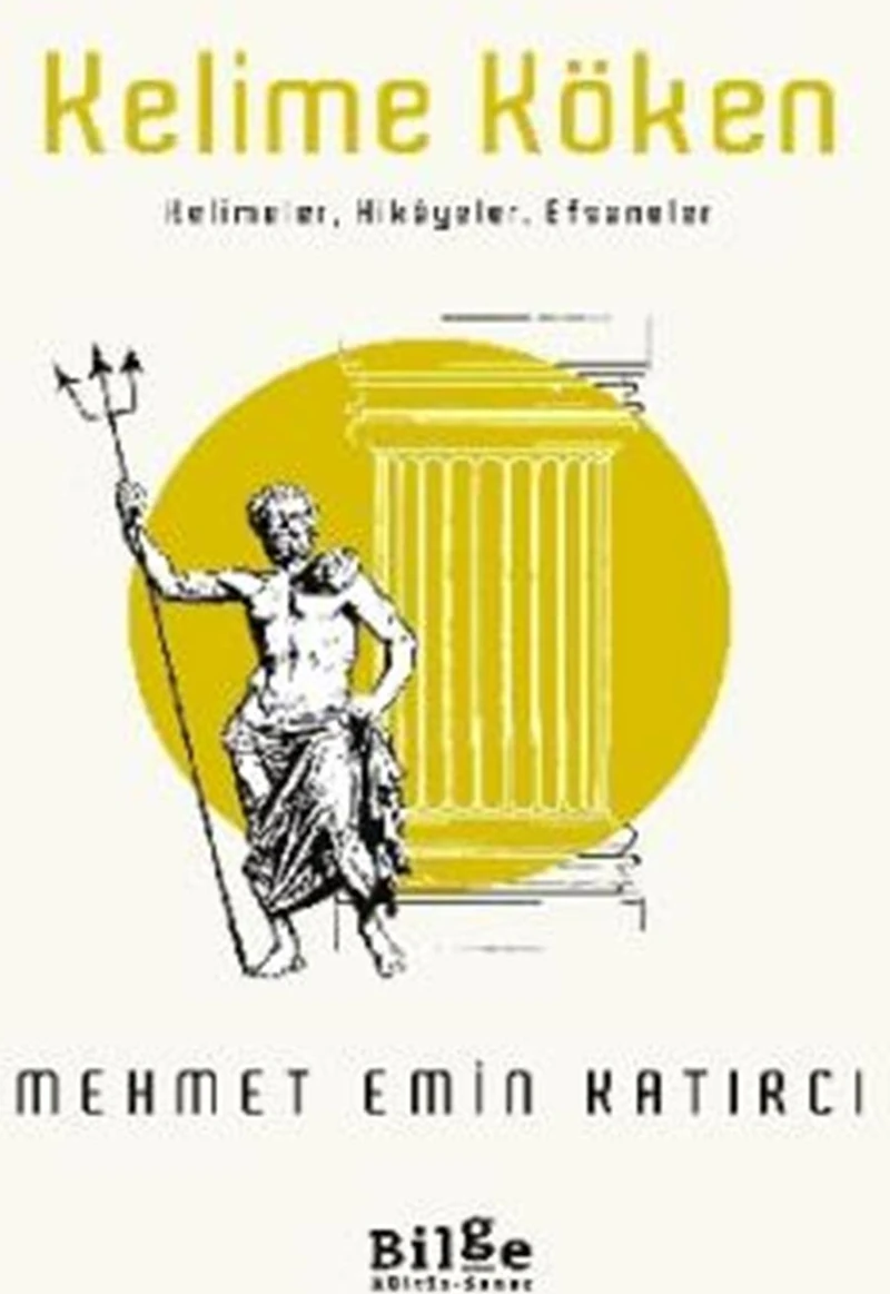 Kelime Köken Kelimeler, Hikayeler, Efsaneler