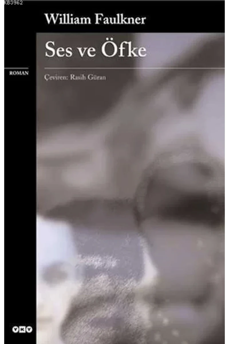 Ses ve Öfke - William Faulkner