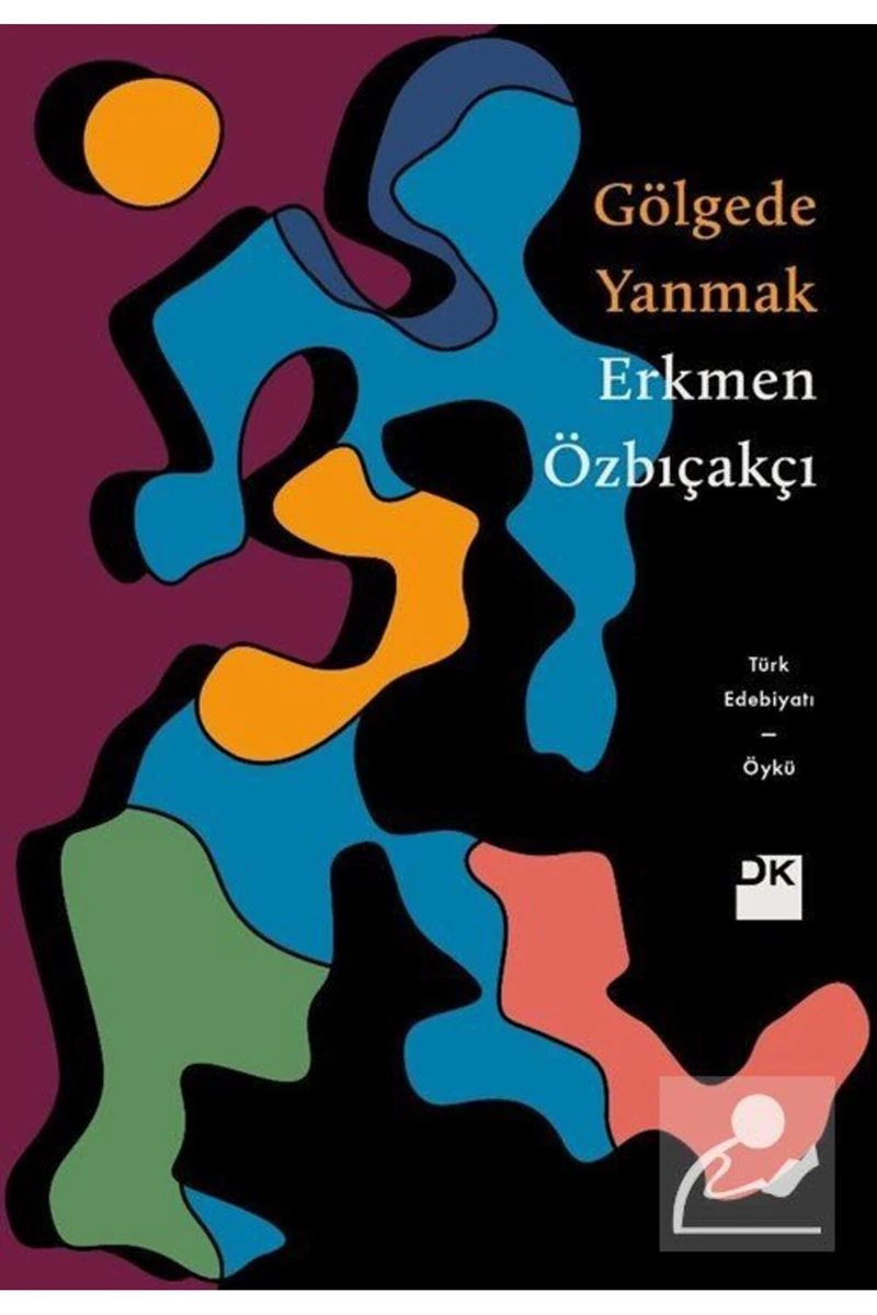 Gölgede Yanmak - Erkmen Özbıçakçı