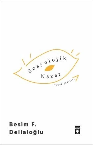 Sosyolojik Nazar - Besim F. Dellaloğlu
