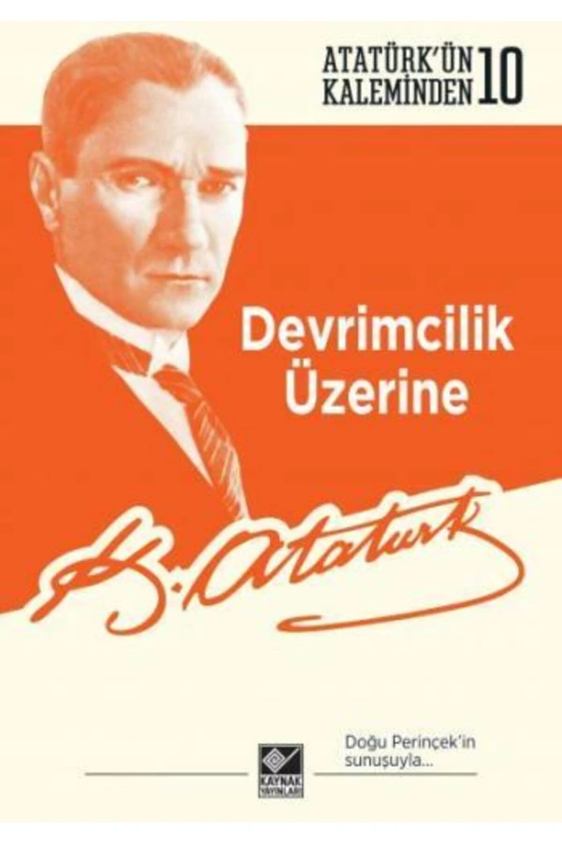 Devrimcilik Üzerine - Mustafa Kemal Atatürk