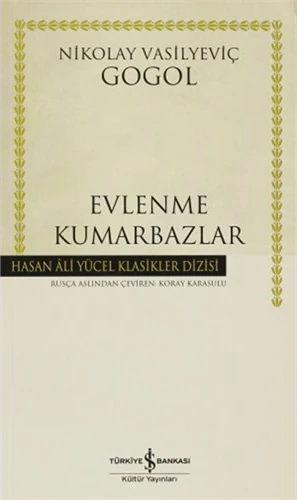 Evlenme: Kumarbazlar - Nikolay Vasilyeviç Gogol