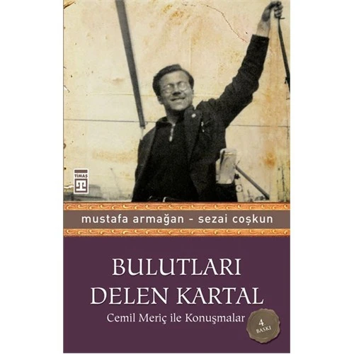 Bulutları Delen Kartal - Cemil Meriç İle Konuşmalar
