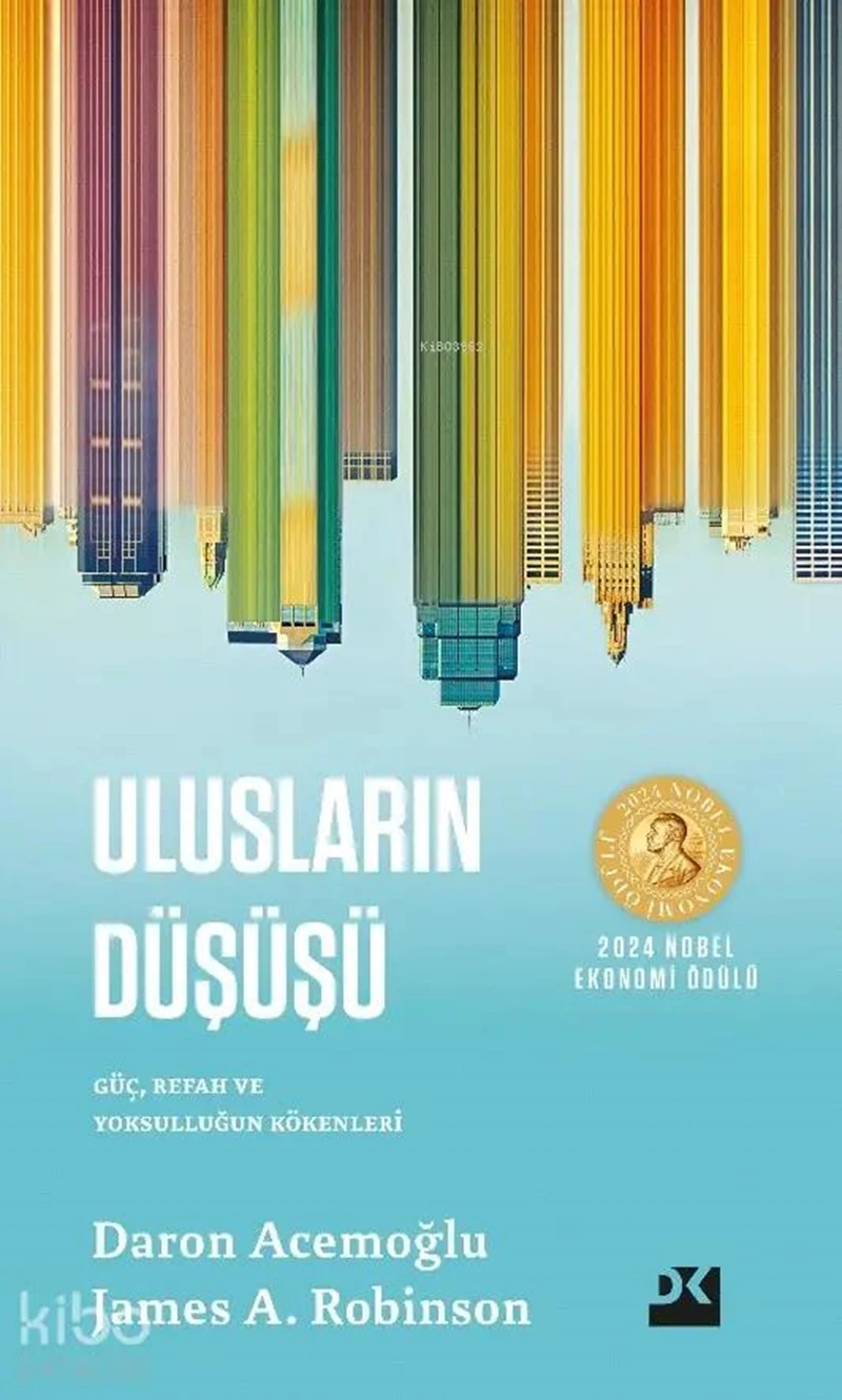 Ulusların Düşüşü;Güç, Refah ve Yoksulluğun Kökenleri