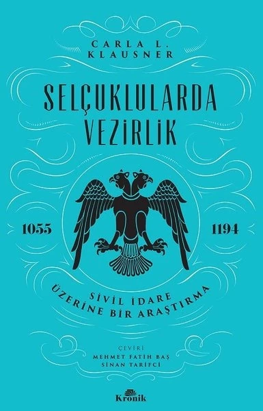 Selçuklularda Vezirlik - Carla L. Klausner