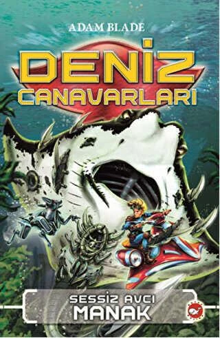 Deniz Canavarları 3 Sessiz Avcı Manak