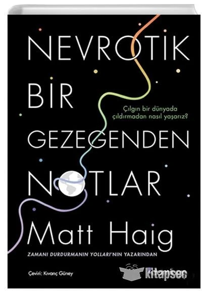 Nevrotik Bir Gezegenden Notlar Matt Haig