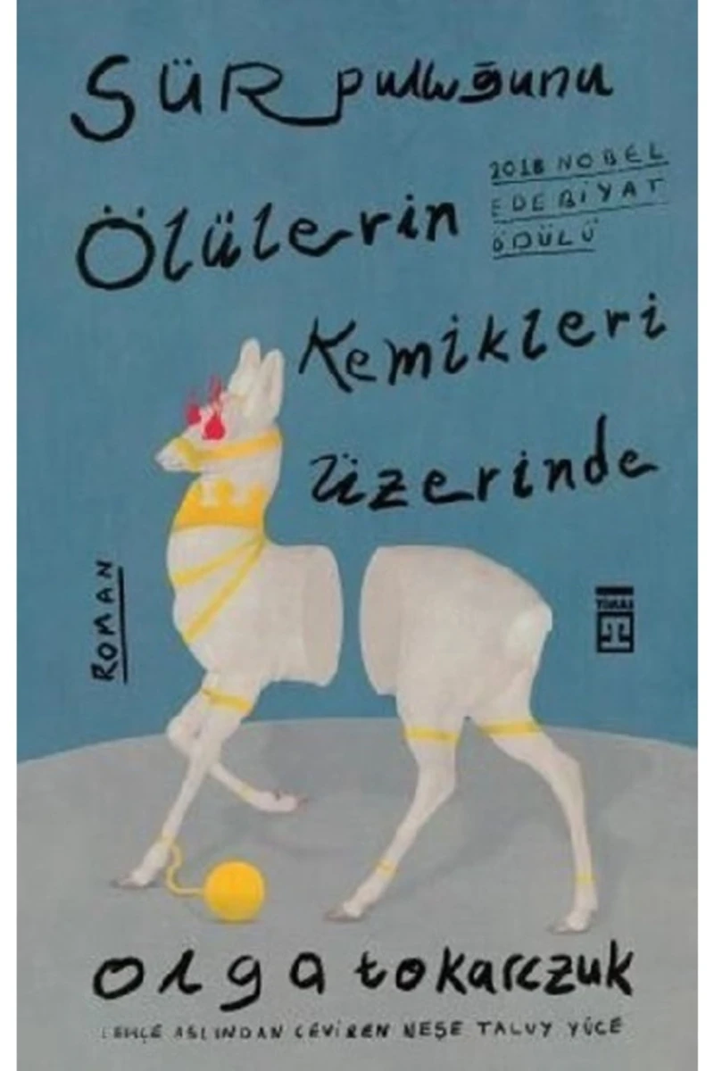 Sür Pulluğunu Ölülerin Kemikleri Üzerinde - Olga Tokarczuk
