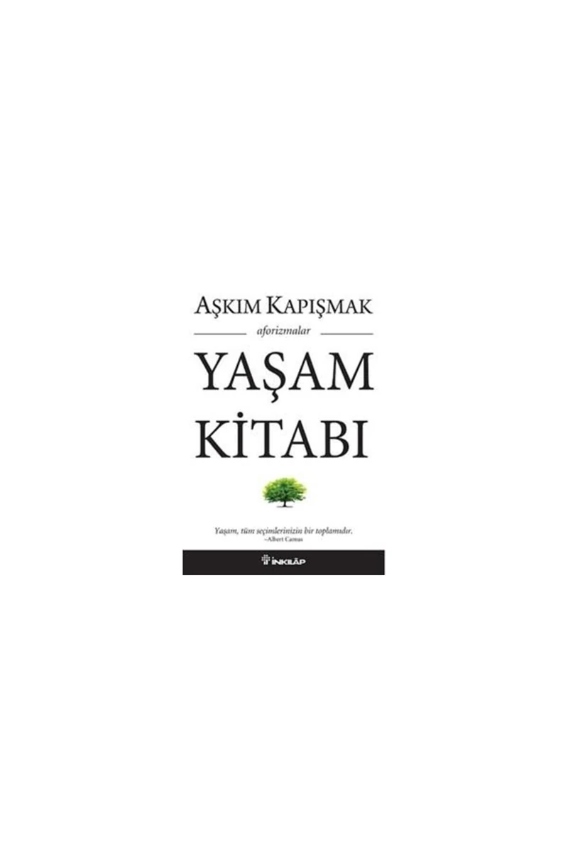 Yaşam Kitabı: Aforizmalar - Aşkım Kapışmak