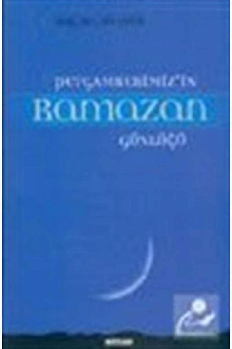 Peygamberimiz’in Ramazan Günlüğü