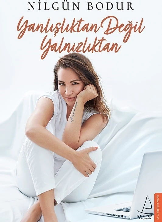 Yanlışlıktan Değil Yalnızlıktan - Nilgün Bodur