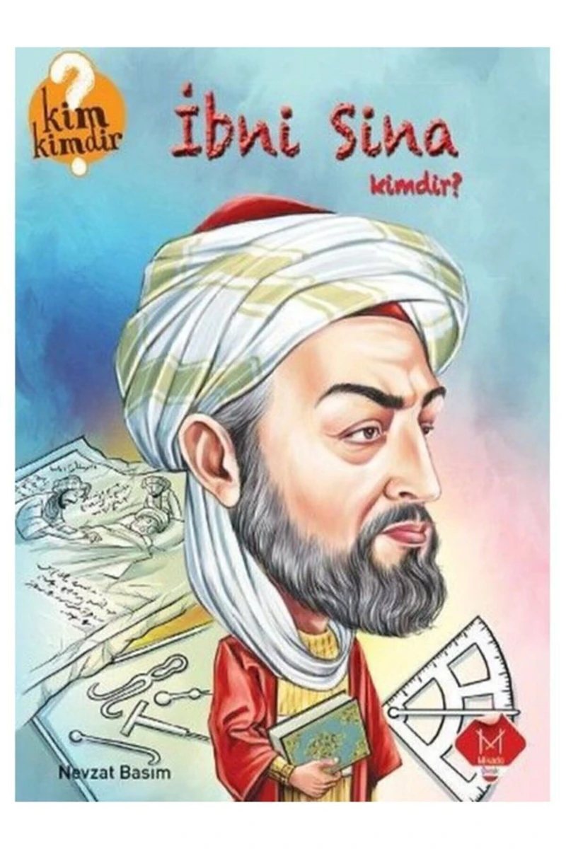 Kim Kimdir Serisi İbni Sina Kimdir