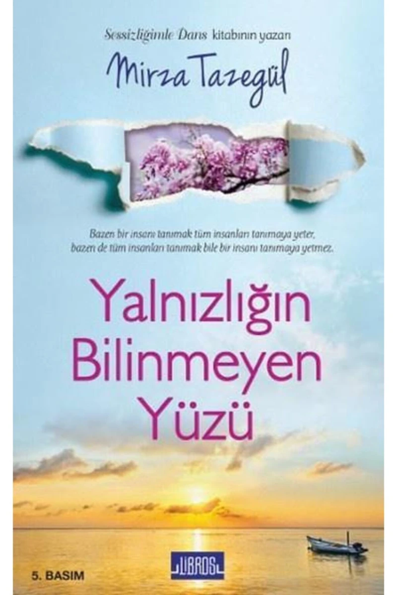 Yalnızlıgın Bılınmeyen Yüzü - Mirza Tazegül