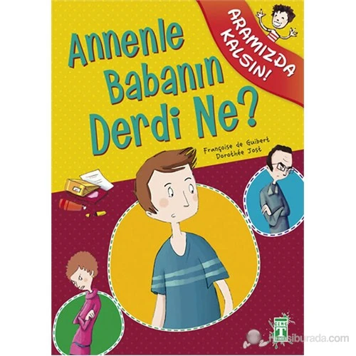 Annenle Babanın Derdi Ne?-Françoise De Guibert