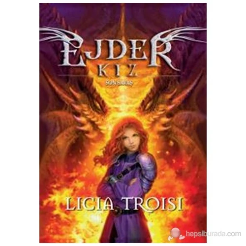 Ejder Kız 5. Kitap: Son Savaş-Licia Troisi