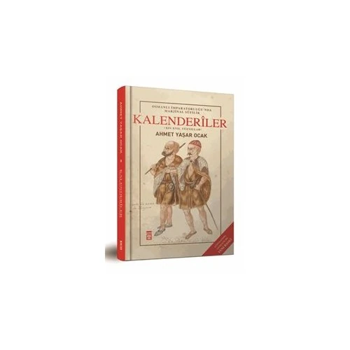 Osmanlı İmparatorluğu'Nda Marjinal Sufilik: Kalenderiler-Ahmet Yaşar Ocak