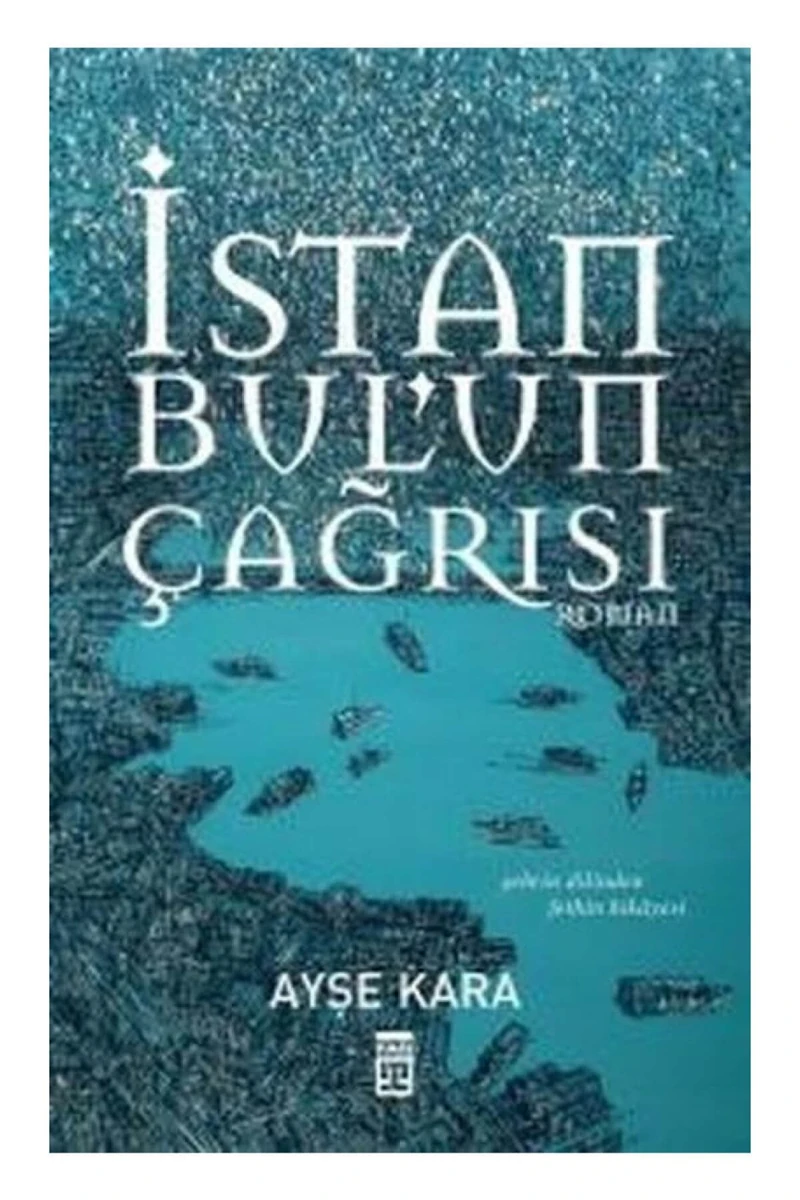 İstanbul’Un Çağrısı - Ayşe Kara