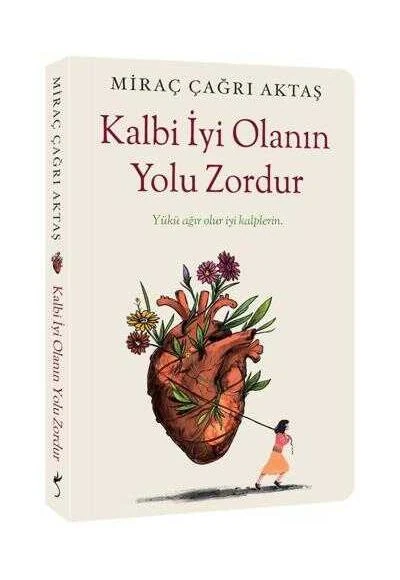 Kalbi İyi Olanın Yolu Zordur