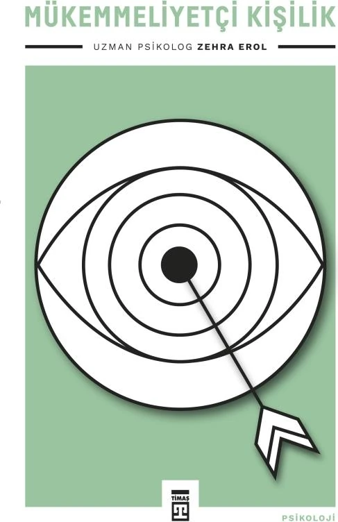 Mükemmelliyetçi Kişilik - Zehra Erol