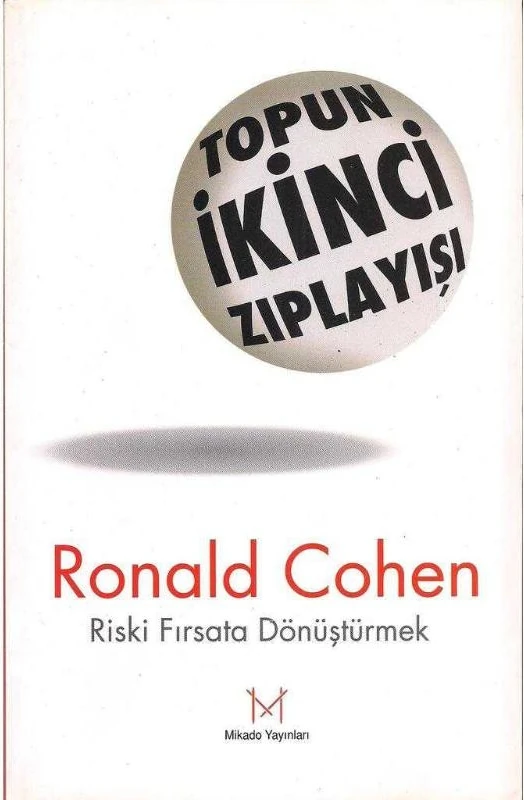 Mikado Yayınları Topun Ikinci Zıplayışı; Riski Fırsata Dönüştürmek