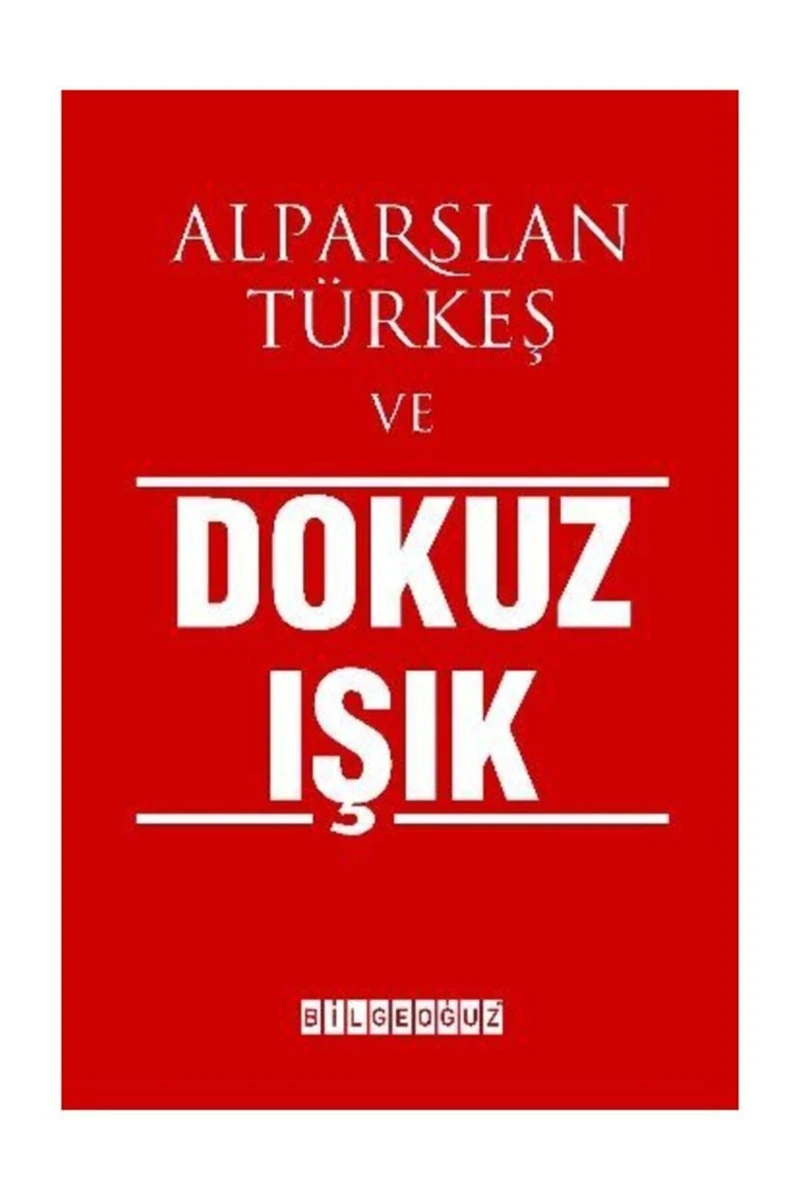 Alparslan Türkeş ve Dokuz Işık