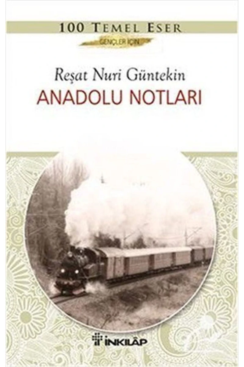 Anadolu Notları - Reşat Nuri Güntekin
