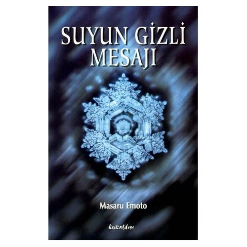 Suyun Gizli Mesajı - Masaru Emoto