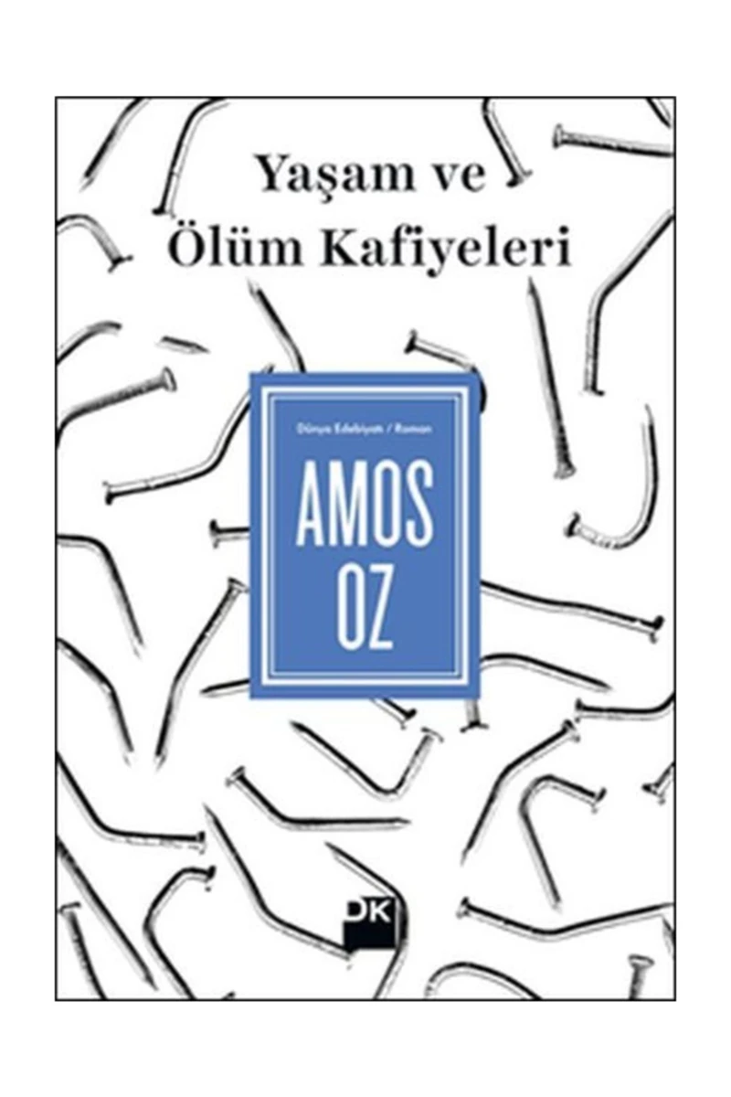 Yaşam ve Ölüm Kafiyeleri - Amos Oz