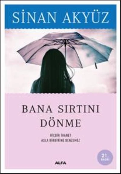 Bana Sırtını Dönme - Sinan Akyüz