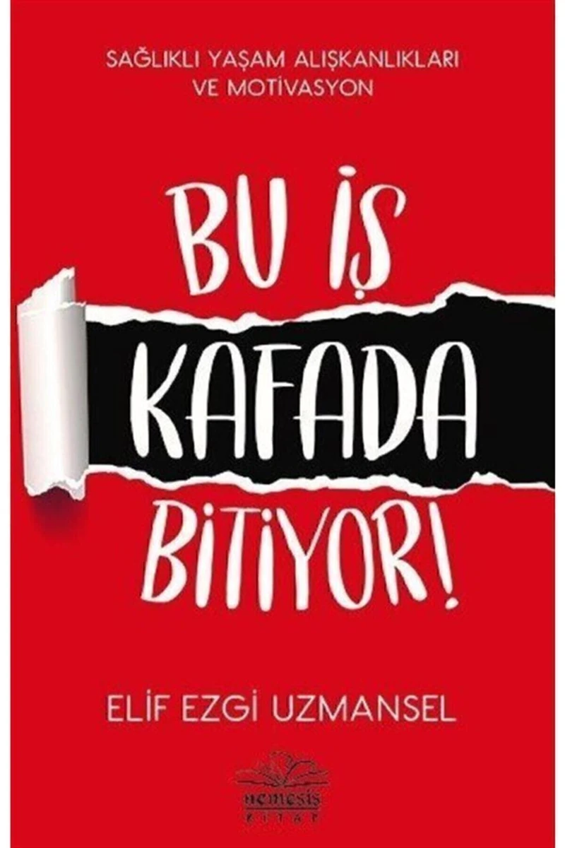 Bu İş Kafada Bitiyor! - Elif Ezgi Uzmansel