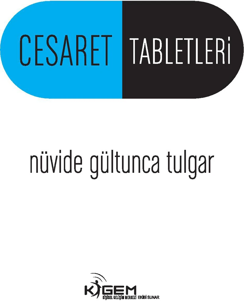 Cesaret Tabletleri - Nüvide Gültunca Tulgar