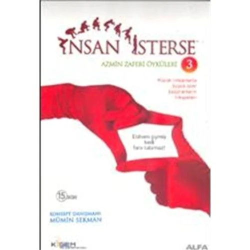 İnsan İsterse: Azmin Zaferi Öyküleri 3