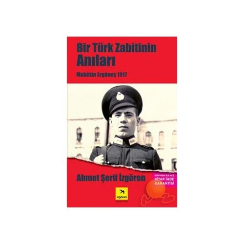 Bir Türk Zabitinin Anıları - Ahmet Şerif İzgören